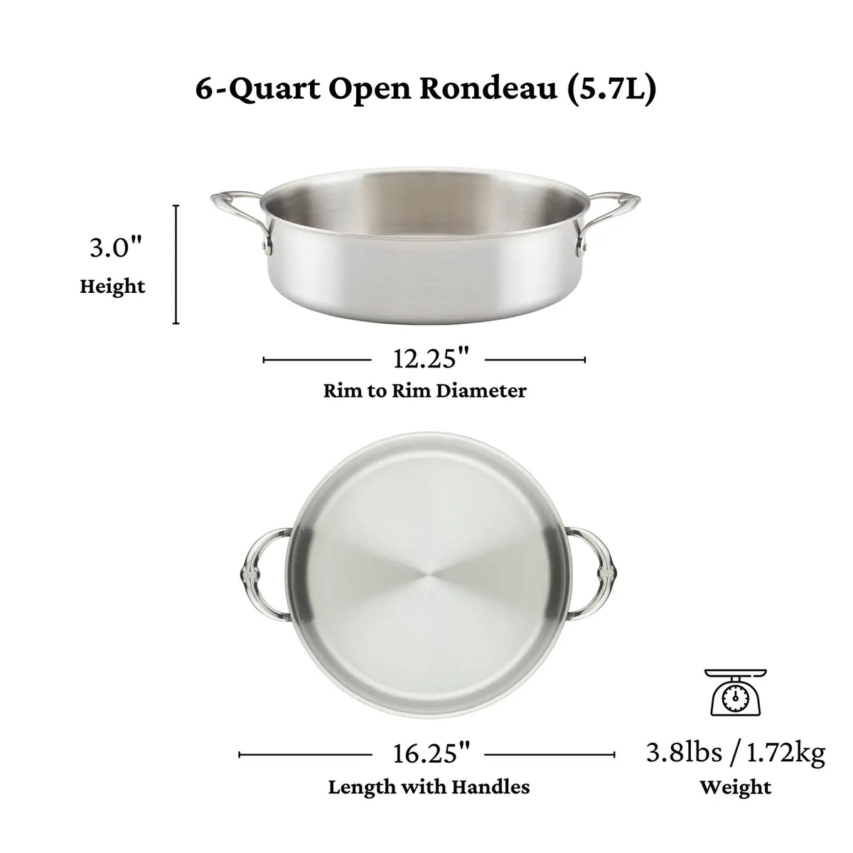 The Thomas Keller Commercial Clad Stainless Steel Rondeau is a 6-quart tri-ply pot with dual handles, measuring 3" high by 12.25" wide, weighing 3.8 lbs (1.72 kg), and holding up to 5.7 liters for versatile cooking needs.