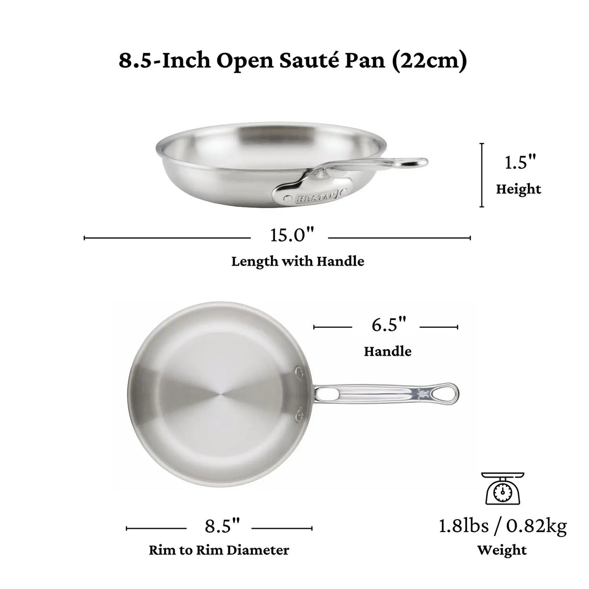The Thomas Keller Commercial Clad Stainless Steel Skillets feature an eco-friendly, tri-ply 8.5-inch sauté pan (1.5" height, 6.5" handle, 15" total length), weighing just 1.81 lbs—ideal for professional cookware needs.