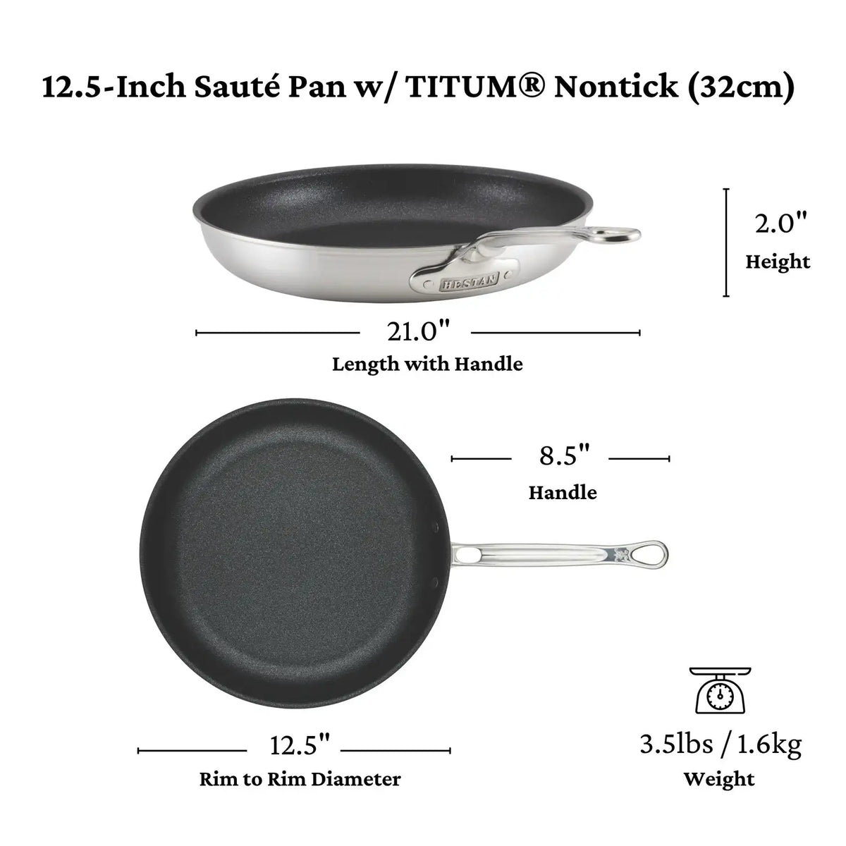 The Thomas Keller Commercial Clad Stainless Steel TITUM® Nonstick Skillet shown measures 21" long (with an 8.5" handle), is 12.5" across the rim, 2" high, and weighs 3.5 lbs—combining nonstick durability with pro-caliber performance.
