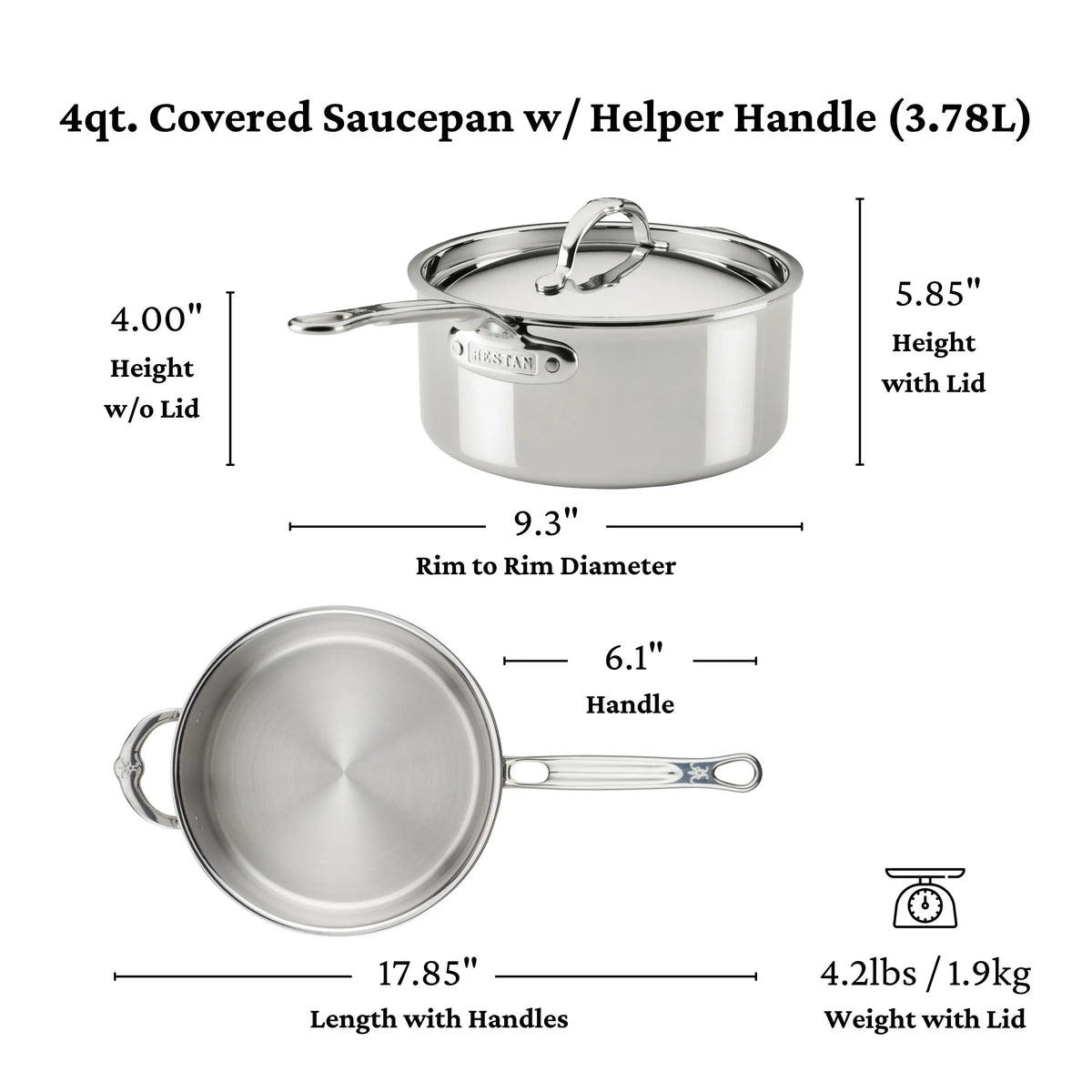The ProBond® Luxe™ Polished Clad Stainless Steel Saucepan with Lid, 4-quart, features a helper handle. Shown from the side and top; it measures 9.3 diameter, 17.85 length, 4–5.85 height, and weighs 4.2 lbs with lid.