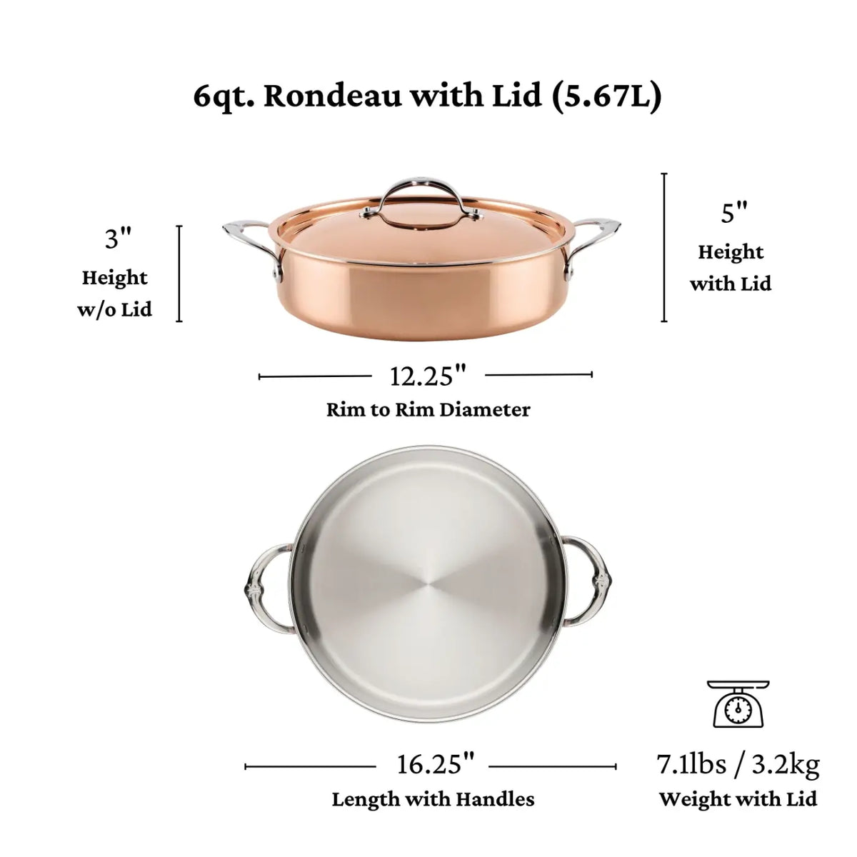 The CopperBond® Aura™ Polished Copper Rondeaus with Lid brings elegance to the table, as seen in both side and top views. The side profile shows its precise measurements—3″ high without the lid, 5″ with the lid on, and a 12.25″ rim diameter—while the top view highlights the overall length of 16.25″ from handle to handle. This substantial piece weighs 7.1 lbs (3.2 kg).