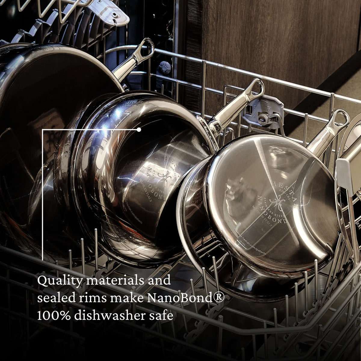 The dishwasher gleams with NanoBond Titanium Saucepans inside. Open racks and utensils show off the cookwares durability. Text overlay reads: Quality materials and seals make NanoBond® 100% dishwasher safe.