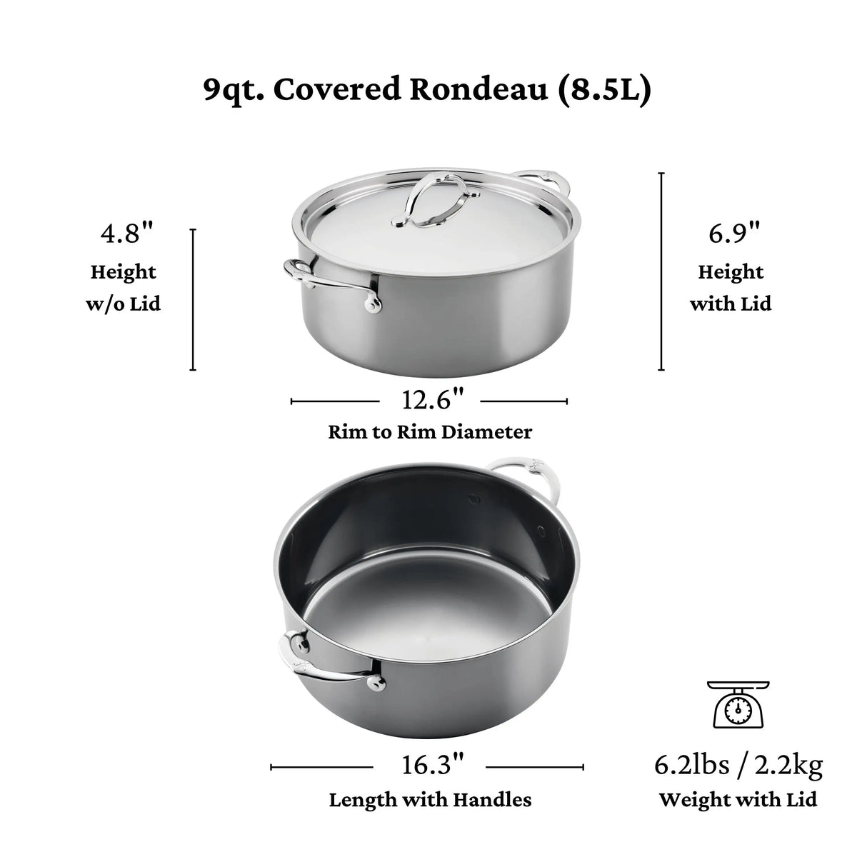 The NanoBond Titanium Rondeaus features a 9-quart stainless pot, shown with/without lid. Dimensions: 4.8" H without lid, 6.9" H with lid, 12.6" rim diameter, 16.3" length with handles; weighs 6.2 lbs with lid—NanoBond technology included.