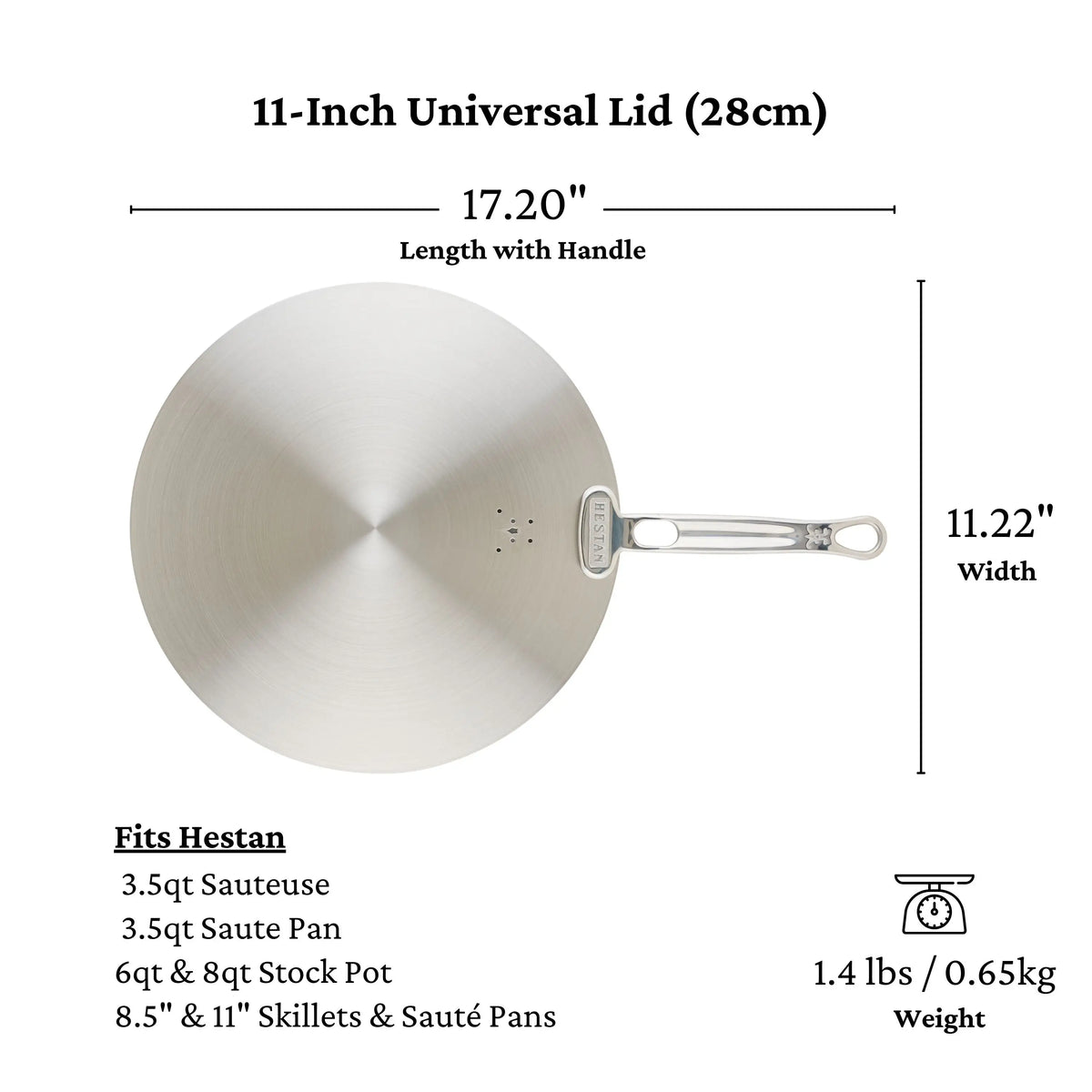 Overhead view of the Hestan Provisions Provisions Stainless Steel Universal Lids with handle. Measures 17.2 long (with handle) x 11.22 wide, weighs 1.4 lbs (0.65 kg). Dishwasher safe, eco-friendly, fits select Hestan pans shown below image.